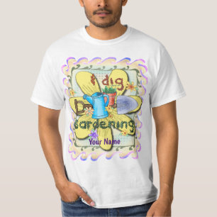 Ich mag Gartenarbeit T-Shirt