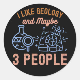 Ich mag Geologie und vielleicht 3 Leute Runder Aufkleber