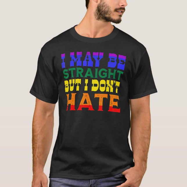 Ich mag gerade sein, aber ich hasse keinen treuen  T-Shirt (Vorderseite)