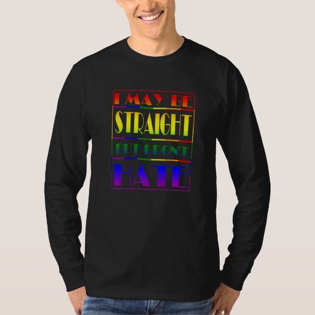 Ich mag gerade sein, aber ich hasse keinen treuen  T-Shirt (Vorderseite)