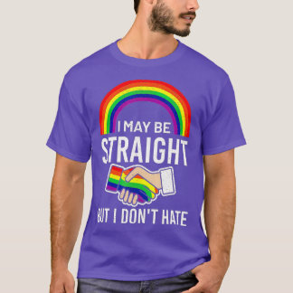 Ich mag gerade sein, aber ich hasse vielleicht LGB T-Shirt
