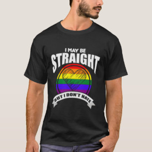 Ich mag gerade sein, aber ich mag keinen Regenboge T-Shirt