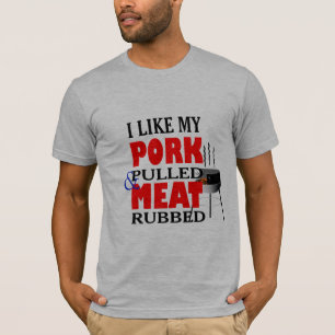 Ich mag gezogen Schweinefleisch gerodet lustiges H T-Shirt