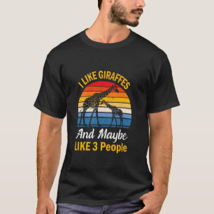 Ich mag Giraffen und vielleicht 3 Leute Giraffe Zo T-Shirt