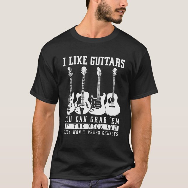 Ich mag Gitarren, die für Männer lustig sind, Gita T-Shirt (Vorderseite)