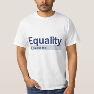 Ich mag Gleichheit T-Shirt