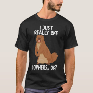 Ich mag Gophers einfach nur. T-Shirt