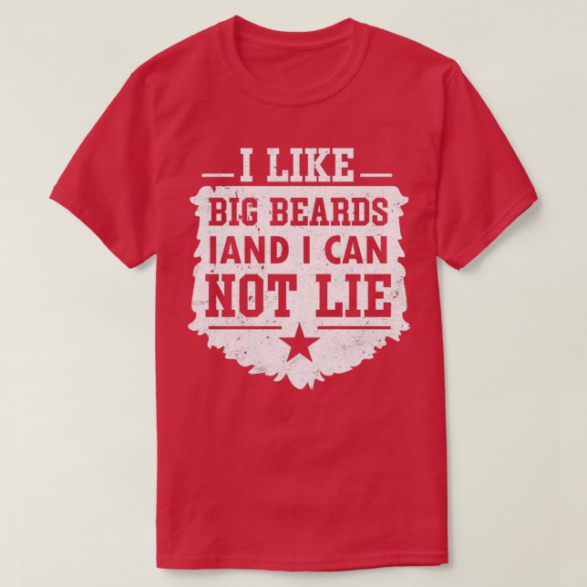 Ich mag große Bärten und kann nicht 6 lügen T-Shirt (Design vorne)