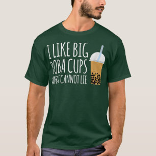 Ich mag große Boba Cups und ich kann keine Blase T T-Shirt