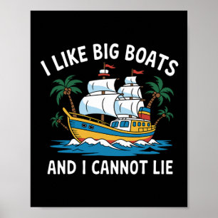 Ich mag große Boote und ich kann nicht lügen Lusti Poster