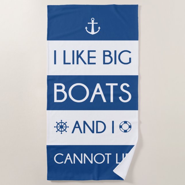 Ich mag große Boote und ich kann nicht lügen Strandtuch (Vorderseite)