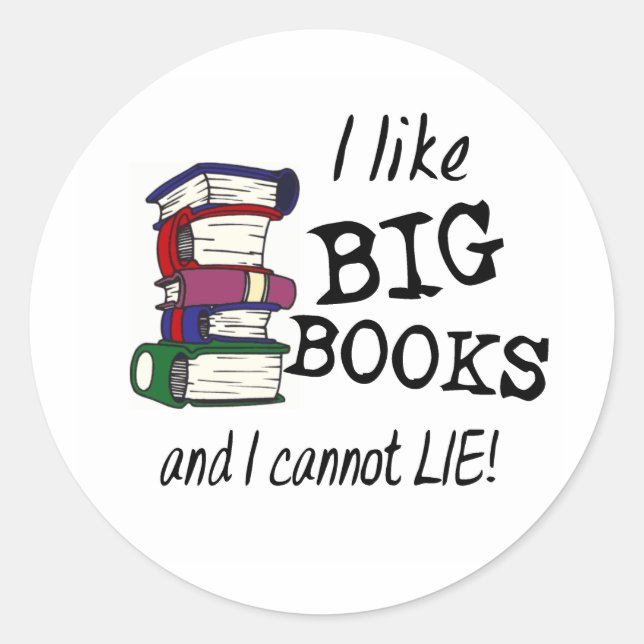 Ich mag große BÜCHER und ich kann nicht LIE! Runder Aufkleber (Vorderseite)