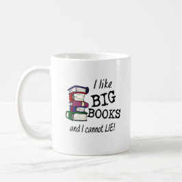 Ich mag große BÜCHER und ich kann nicht LIE! Tasse