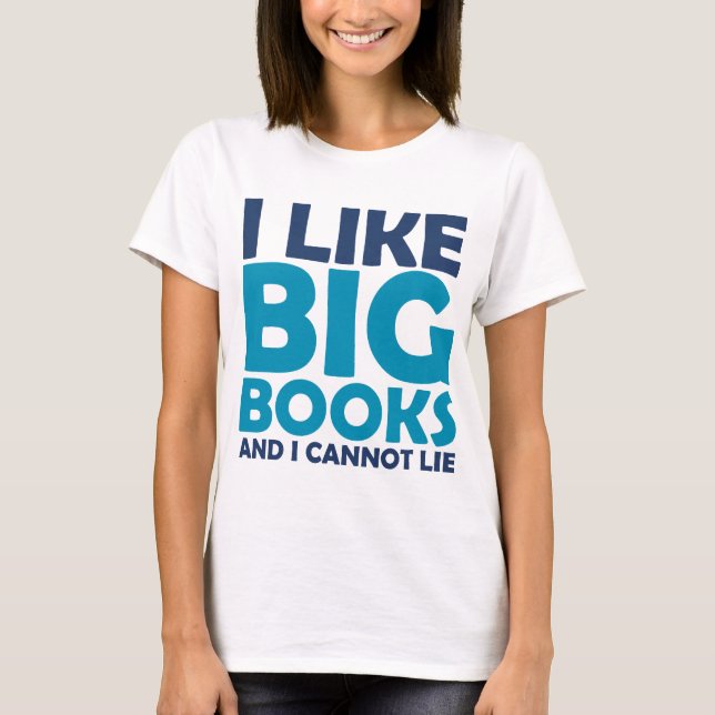 Ich mag große Bücher und ich kann nicht liegen T-Shirt (Vorderseite)