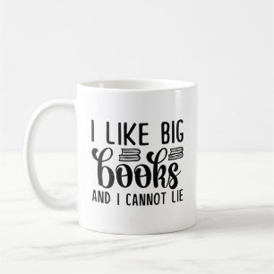 Ich mag große Bücher und ich kann nicht lügen Kaffeetasse