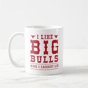 Ich mag große Bullen und ich kann nicht lügen Kaffeetasse