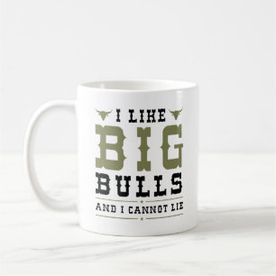 Ich mag große Bullen und ich kann nicht lügen Kaffeetasse