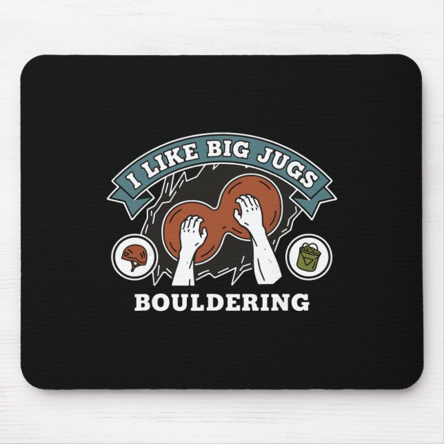 Ich mag große Krüge Bouldering Felsenklettern  Mousepad (Vorne)