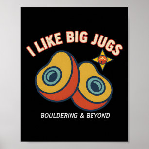 Ich mag große Krüge Kletter Bouldering Spaß Poster