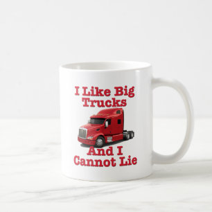 Ich mag große LKWs und ich kann nicht liegen Kaffeetasse