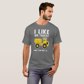 Ich mag große LKWs und ich kann nicht liegen T-Shirt