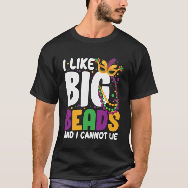 Ich mag große Perlen, und ich kann Mardi Gras nich T-Shirt (Vorderseite)