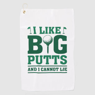 Ich mag große Putten und ich kann nicht lügen Golfhandtuch