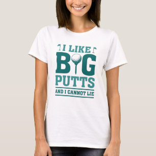 Ich mag große Putten und ich kann nicht lügen T-Shirt