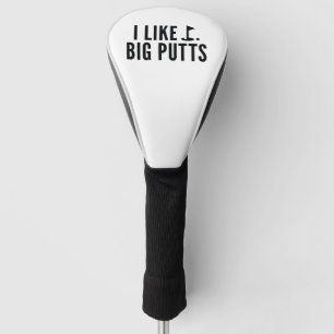 Ich mag große Putts Golf Headcover