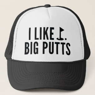 Ich mag große Putts Truckerkappe
