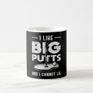 Ich mag große Putts und ich kann Golf Golfer Putt  Kaffeetasse