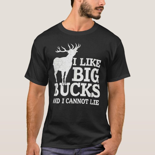 Ich mag große Stöcke und ich kann nicht Hirschjagd T-Shirt (Vorderseite)