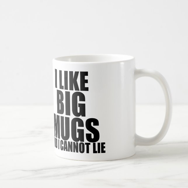 ICH MAG GROSSE TASSE UND KANN NICHT LIEGEN (Rechts)