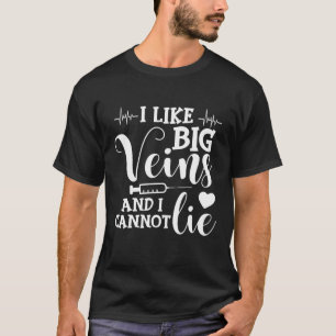 Ich mag große Venen und ich kann nicht Dialyse Tec T-Shirt