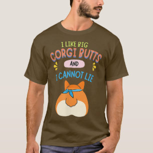 Ich mag großen Corgi Niedlich Hintern Funny Corgi  T-Shirt