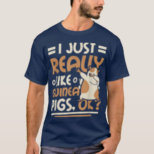 Ich mag Guinea Schwein T - Shirt