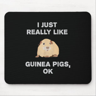Ich mag Guinea Schweine wirklich gerne Guinea Schw Mousepad
