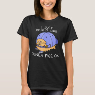 Ich mag Guinea Schweinefleisch sehr gut. T-Shirt