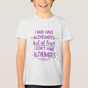 Ich mag Heimers haben, aber wenigstens bin ich nic Tri-Blend Shirt