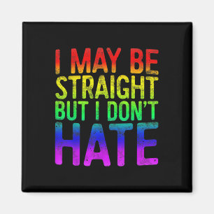 Ich mag hetero sein, aber ich hasse LGBT Stolz Ges Magnet