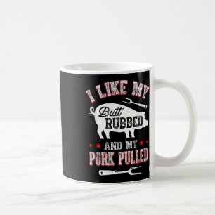 Ich mag Hintern Rubbed& mein Schwein gezinkte Kaffeetasse