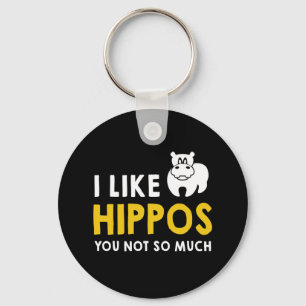Ich mag Hippos Sie nicht so viel Kostümgeschenk Schlüsselanhänger