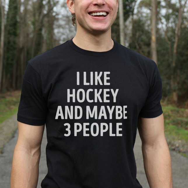 Ich mag Hockey und vielleicht 3 Leute lustig T-Shirt (Von Creator hochgeladen)
