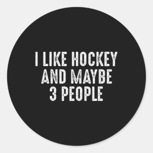 Ich mag Hockey und vielleicht 3 Leute Runder Aufkleber