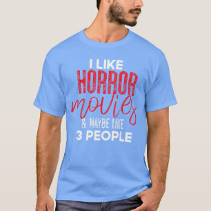 Ich mag Horrorfilme Halloween Gruselige Horrorfilm T-Shirt