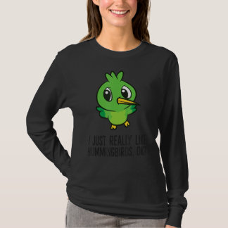 Ich mag Humingvögel einfach nur T-Shirt