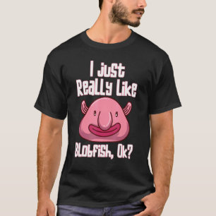 Ich mag Hummelfisch, Ok Animal Blobfish T-Shirt