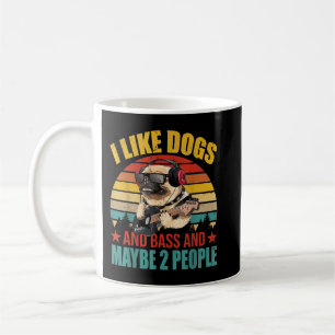 Ich mag Hunde und Bass und vielleicht 2 Leute lust Kaffeetasse