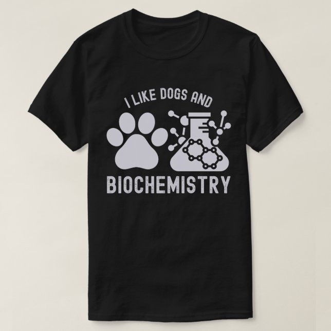 Ich mag Hunde und Biochemie, Biochemie Lover T-Shirt (Design vorne)