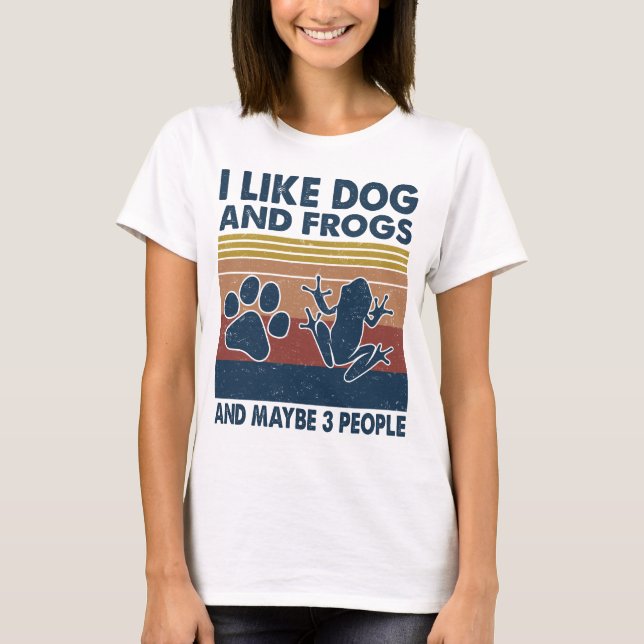 Ich mag Hunde und Frösche vielleicht 3 Leute Tiere T-Shirt (Vorderseite)